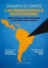 L'internazionale reazionaria. Dall'America latina...