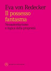 Il possesso fantasma. Neoautoritarismo e logica della proprietà