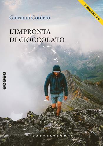 L'impronta di cioccolato. Nuova ediz. - Giovanni Cordero - Libro Castelvecchi 2026, Tasti | Libraccio.it