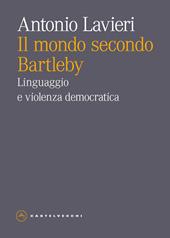 Il mondo secondo Bartleby. Linguaggio e violenza democratica