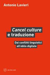 «Cancel culture» e traduzione. Dai conflitti linguistici all'oblio digitale