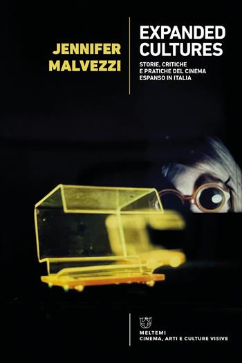 Expanded cultures. Storie, critiche e pratiche del cinema espanso in Italia - Jennifer Malvezzi - Libro Meltemi 2025, Biblioteca. Cinema, media e studi culturali | Libraccio.it