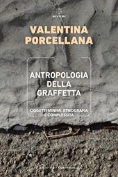 Antropologia della graffetta. Oggetti minimi, etnografia e complessità