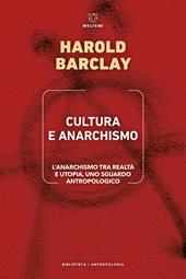Cultura e anarchismo. L'anarchismo tra realtà e utopia, uno sguardo antropologico