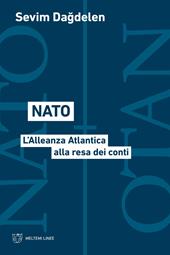 Nato. L'Alleanza Atlantica alla resa dei conti