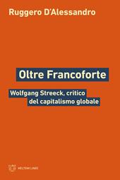 Oltre Francoforte. Wolfgang Streeck, critico del capitalismo globale