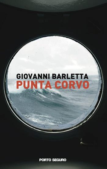 Punta Corvo - Giovanni Barletta - Libro Porto Seguro 2024 | Libraccio.it