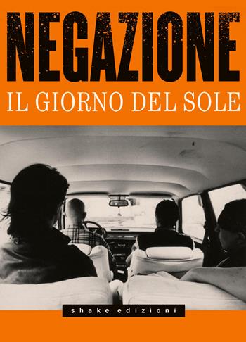 Negazione. Il giorno del sole. Con CD-Audio  - Libro ShaKe 2025, Torrent | Libraccio.it