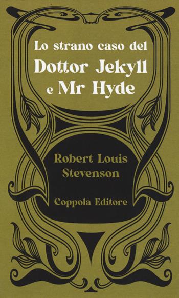 Lo strano caso del Dottor Jekyll e Mr Hyde - Robert Louis Stevenson - Libro Coppola Editore 2026, La biblioteca nanica | Libraccio.it