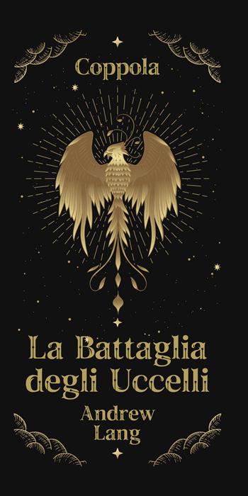 La battaglia degli uccelli - Andrew Lang - Libro Coppola Editore 2024, I fiammiferi | Libraccio.it