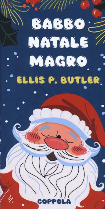 Babbo Natale magro-A thin Santa Claus - Ellis P. Butler - Libro Coppola Editore 2024, I fiammiferi | Libraccio.it