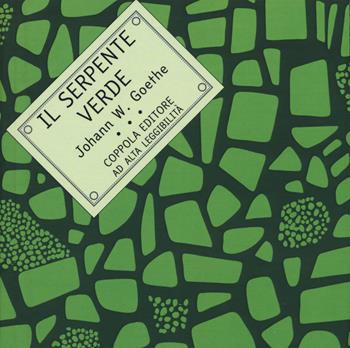 Il serpente verde. Ediz. ad alta leggibilità - Johann Wolfgang Goethe - Libro Coppola Editore 2025, Bibliotechina | Libraccio.it