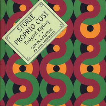 Storie proprio così. Ediz. ad alta leggibilità - Rudyard Kipling - Libro Coppola Editore 2025, Bibliotechina | Libraccio.it