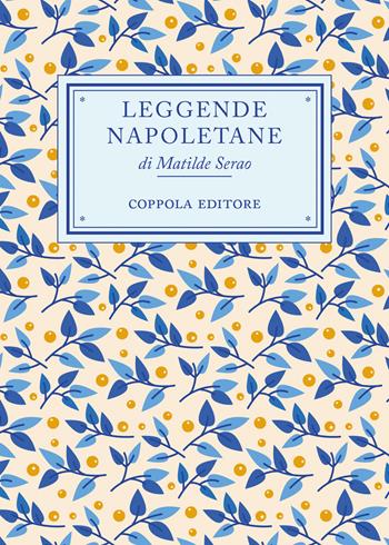 Leggende napoletane - Matilde Serao - Libro Coppola Editore 2025, Le leggendine | Libraccio.it