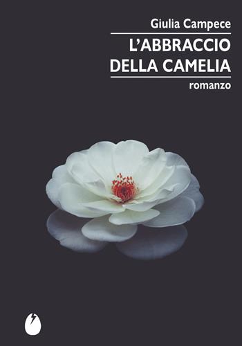 L'abbraccio della camelia - Giulia Campece - Libro Coppola Editore 2026, Le lucciole | Libraccio.it