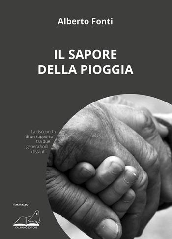 Il sapore della pioggia - Alberto Fonti - Libro Calibano 2024 | Libraccio.it