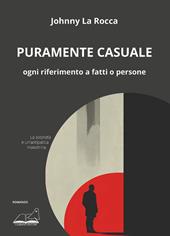Puramente casuale. Ogni riferimento a fatti o persone