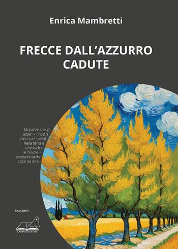 Frecce dall'azzurro cadute - Enrica Mambretti - Libro Calibano 2025 | Libraccio.it