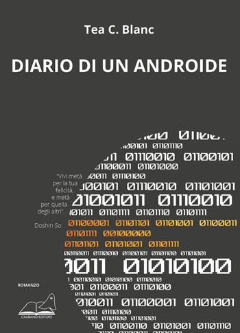 Diario di un androide - Tea C. Blanc - Libro Calibano 2025 | Libraccio.it