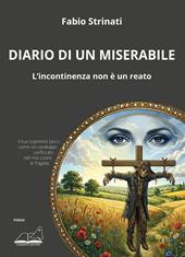 Diario di un miserabile. L’incontinenza non è un reato