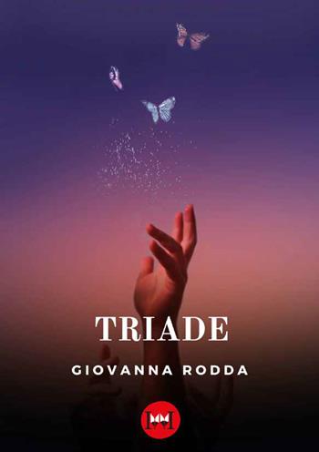 Triade - Giovanna Rodda - Libro Ivvi 2024, Narrativa | Libraccio.it