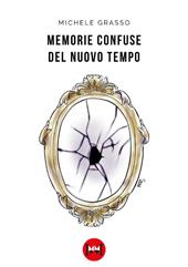Memorie confuse del nuovo tempo