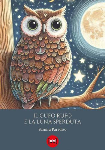Il gufo Rufo e la luna sperduta - Samira Paradiso - Libro Ivvi 2025, Fumetto | Libraccio.it