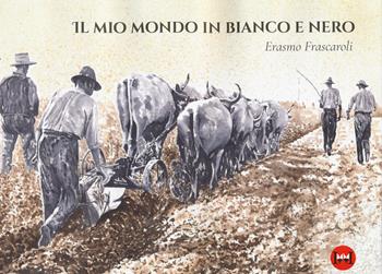 Il mio mondo in bianco e nero. Ediz. illustrata - Erasmo Frascaroli - Libro Ivvi 2026, Saggio | Libraccio.it