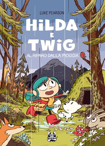 Hilda e Twig. Al riparo dalla pioggia - Luke Pearson - Libro Bao Publishing 2024, Babao | Libraccio.it