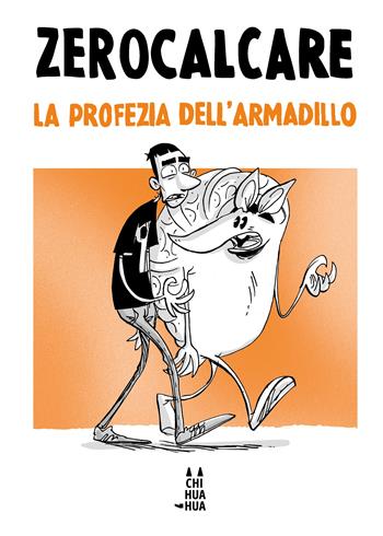 La profezia dell'armadillo - Zerocalcare - Libro Bao Publishing 2024, Chihuahua | Libraccio.it