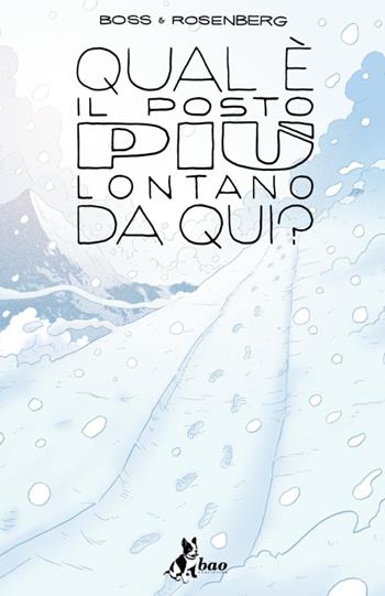 Qual è il posto più lontano da qui. Vol. 3 - Matthew Rosenberg, Tyler Boss - Libro Bao Publishing 2025 | Libraccio.it