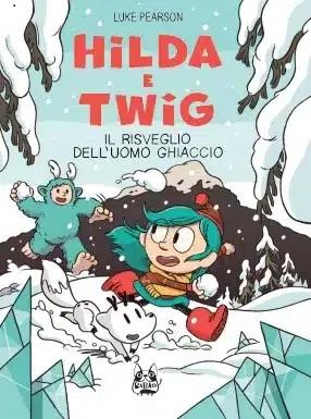 Hilda e Twig. Il risveglio dell'uomo ghiaccio - Luke Pearson - Libro Bao Publishing 2025, Babao | Libraccio.it