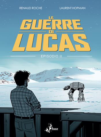 Le guerre di Lucas. Vol. 2 - Renaud Roche, Laurent Hopman - Libro Bao Publishing 2025 | Libraccio.it