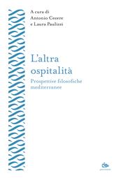 L'altra ospitalità. Prospettive filosofiche mediterranee