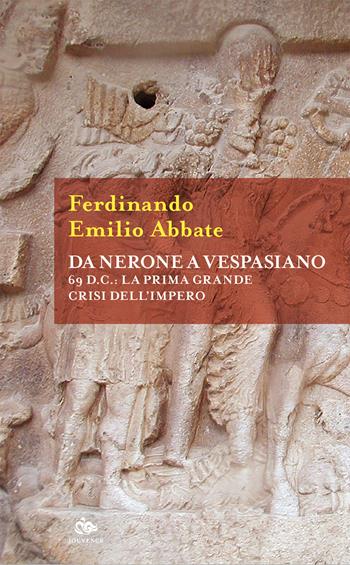 Da Nerone a Vespasiano. 69 d.C.: la prima grande crisi dell'impero - Ferdinando Emilio Abbate - Libro Editoriale Jouvence 2026, Historica | Libraccio.it