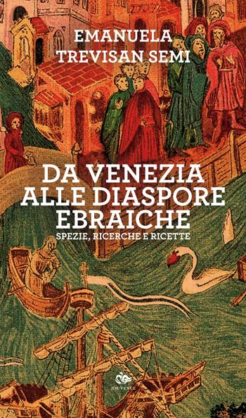Da Venezia alle diaspore ebraiche. Spezie, ricerche e ricette - Emanuela Trevisan Semi - Libro Editoriale Jouvence 2026, Fuori orario | Libraccio.it
