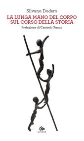 La lunga mano del corpo sul corso della storia