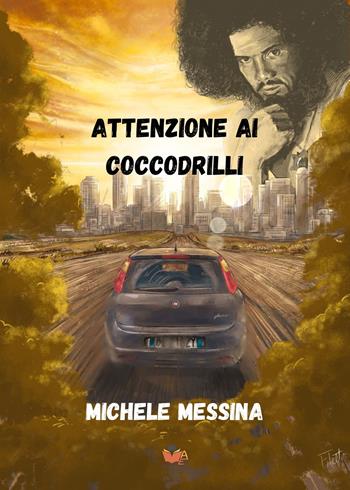 Attenzione ai coccodrilli - Michele Messina - Libro Atile 2024 | Libraccio.it