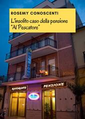 L'insolito caso della pensione «Al Pescatore»