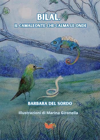 Bilal, il camaleonte che calma le onde - Barbara Del Sordo - Libro Atile 2025 | Libraccio.it