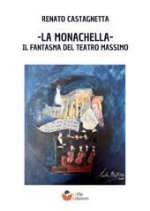 La monachella. Il fantasma del Teatro Massimo
