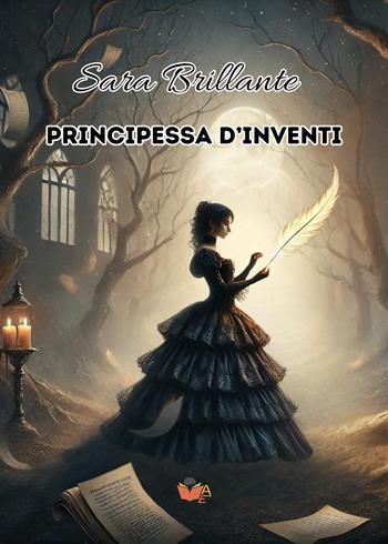 Principessa d'inventi - Sara Brillante - Libro Atile 2024 | Libraccio.it