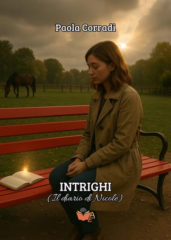 Intrighi. (Il diario di Nicole) - Paola Corradi - Libro Atile 2025 | Libraccio.it