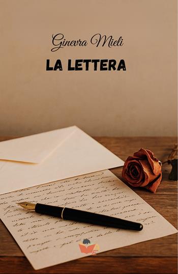 La lettera - Ginevra Mieli - Libro Atile 2025 | Libraccio.it