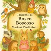 I racconti di Bosco Boscoso