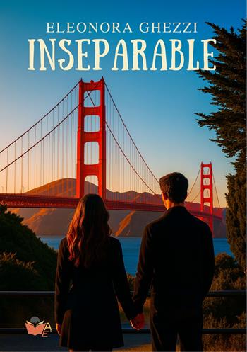 Inseparable - Eleonora Ghezzi - Libro Atile 2025 | Libraccio.it