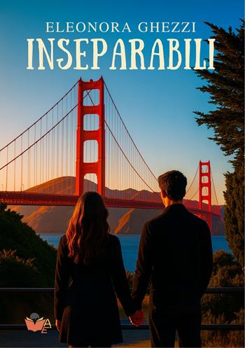 Inseparabili - Eleonora Ghezzi - Libro Atile 2025 | Libraccio.it