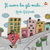 Il cuore ha gli occhi