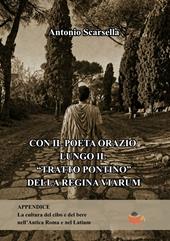 Con il poeta Orazio lungo il «Tratto Pontino» dell'Appia Regina Viarum