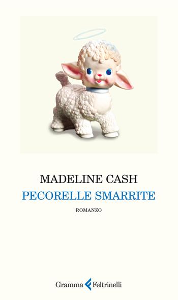 Pecorelle smarrite - Madeline Cash - Libro Gramma Feltrinelli 2026 | Libraccio.it